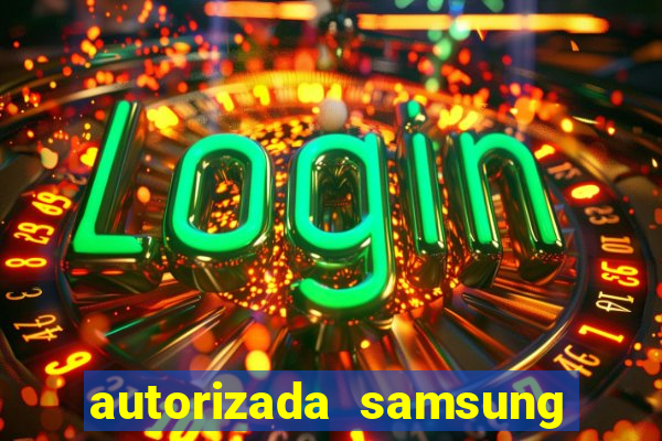 autorizada samsung santos canal 3